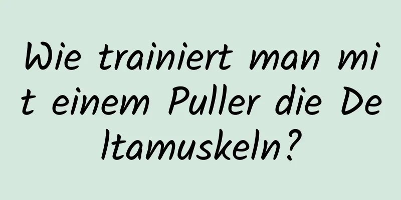 Wie trainiert man mit einem Puller die Deltamuskeln?