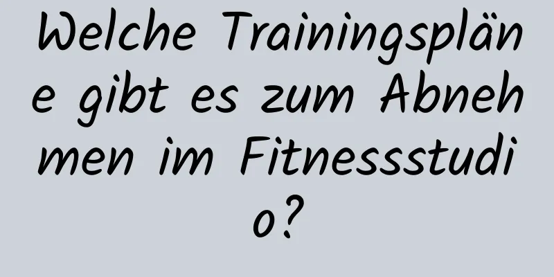 Welche Trainingspläne gibt es zum Abnehmen im Fitnessstudio?