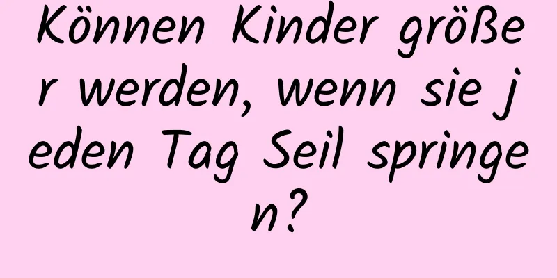 Können Kinder größer werden, wenn sie jeden Tag Seil springen?