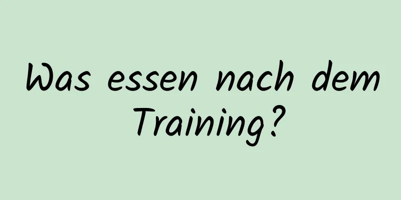 Was essen nach dem Training?