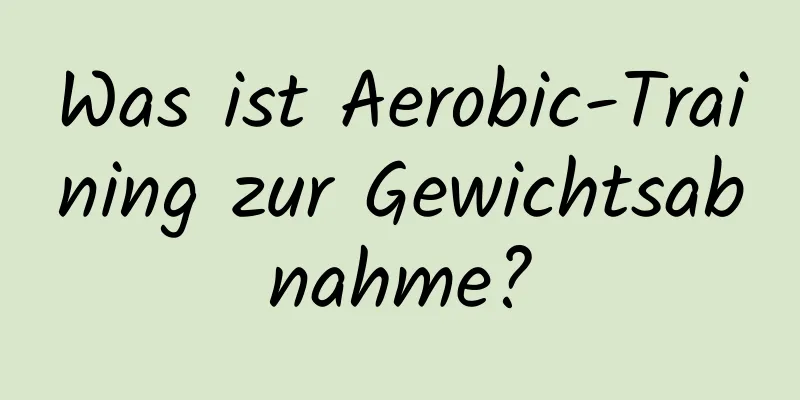 Was ist Aerobic-Training zur Gewichtsabnahme?