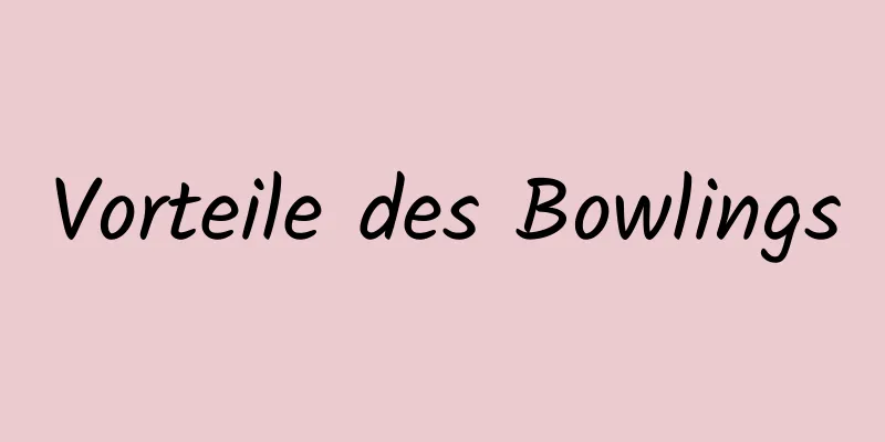 Vorteile des Bowlings