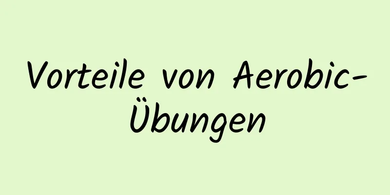 Vorteile von Aerobic-Übungen