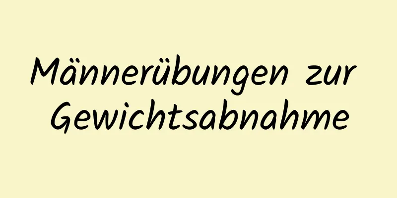 Männerübungen zur Gewichtsabnahme