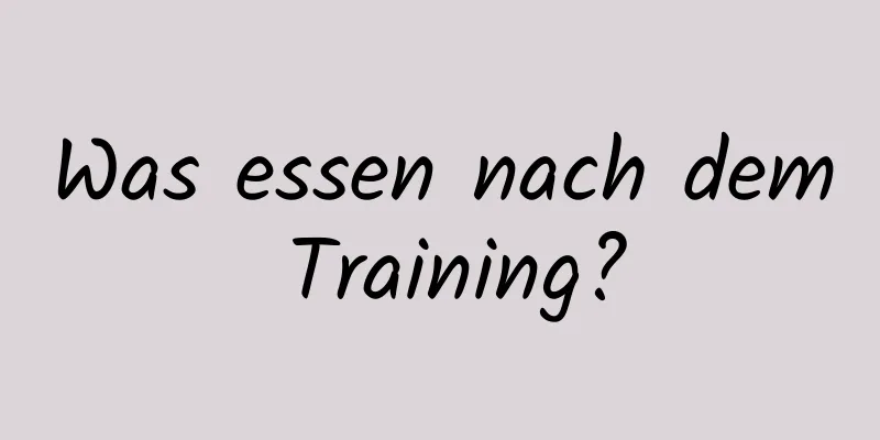 Was essen nach dem Training?