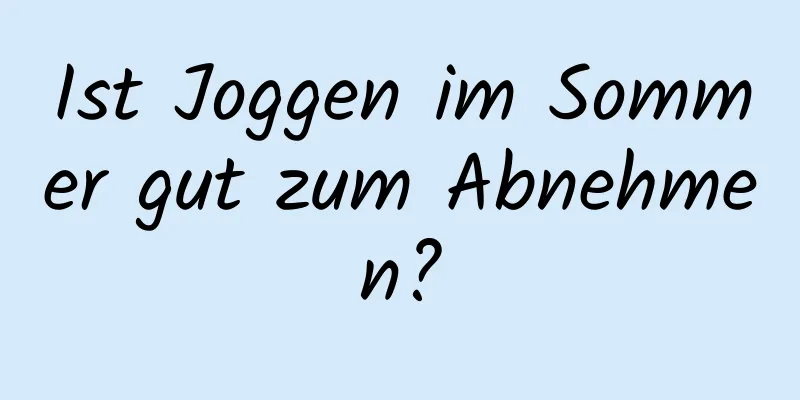 Ist Joggen im Sommer gut zum Abnehmen?