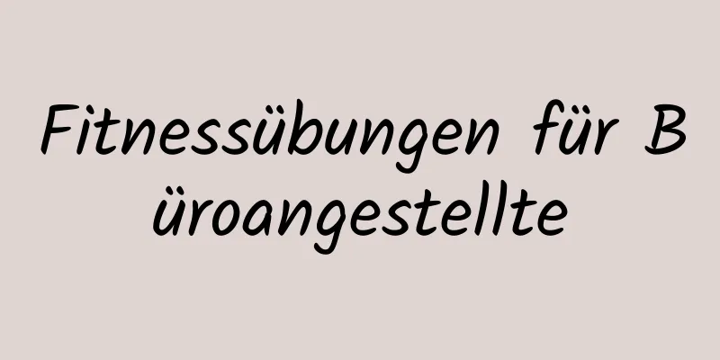 Fitnessübungen für Büroangestellte