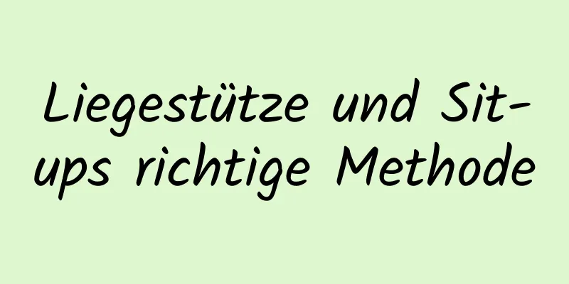 Liegestütze und Sit-ups richtige Methode