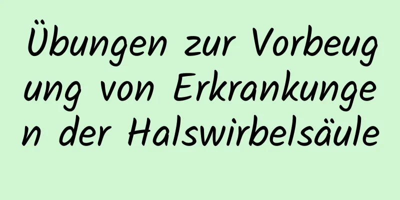 Übungen zur Vorbeugung von Erkrankungen der Halswirbelsäule