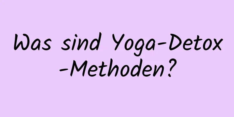 Was sind Yoga-Detox-Methoden?