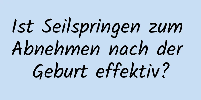 Ist Seilspringen zum Abnehmen nach der Geburt effektiv?