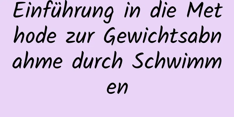 Einführung in die Methode zur Gewichtsabnahme durch Schwimmen