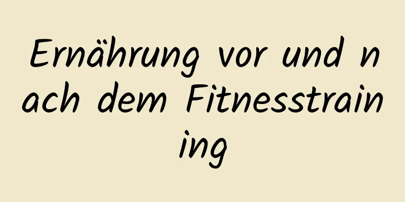 Ernährung vor und nach dem Fitnesstraining