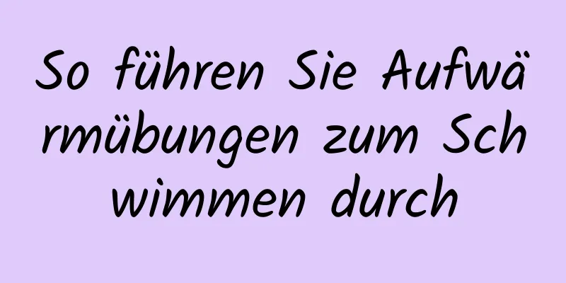 So führen Sie Aufwärmübungen zum Schwimmen durch