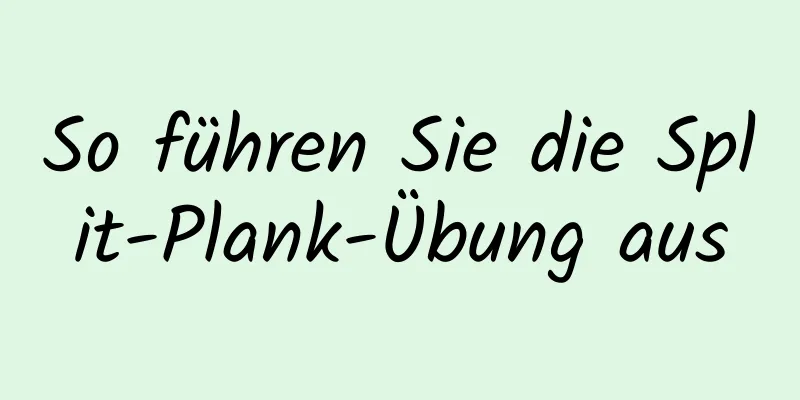 So führen Sie die Split-Plank-Übung aus