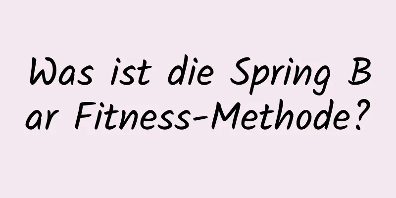 Was ist die Spring Bar Fitness-Methode?