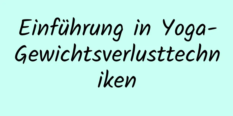 Einführung in Yoga-Gewichtsverlusttechniken