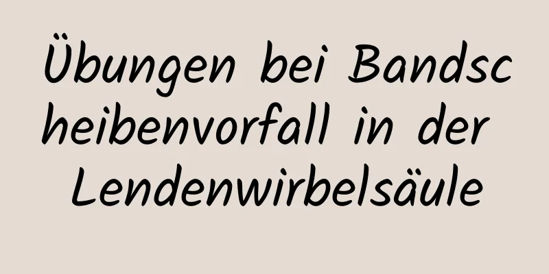 Übungen bei Bandscheibenvorfall in der Lendenwirbelsäule