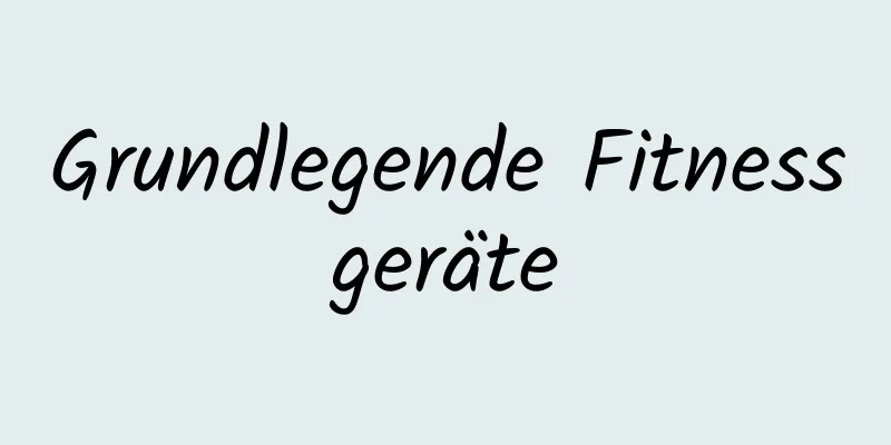 Grundlegende Fitnessgeräte