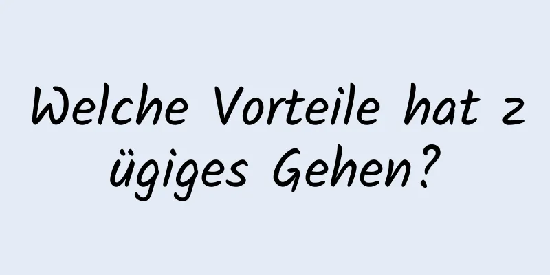 Welche Vorteile hat zügiges Gehen?