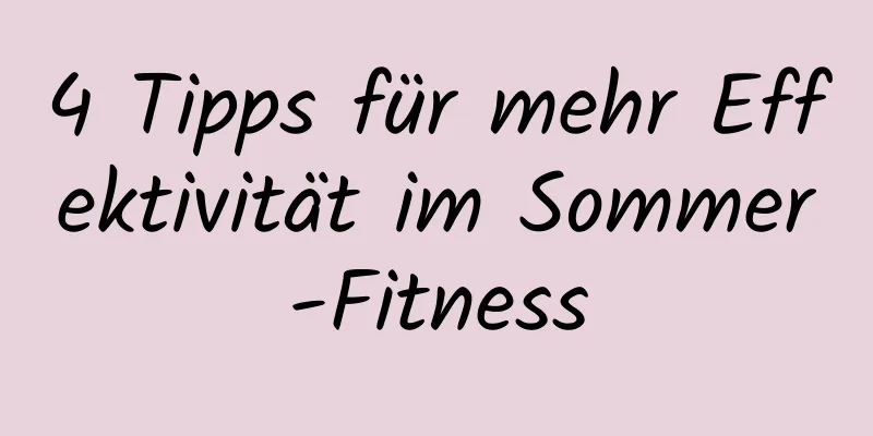 4 Tipps für mehr Effektivität im Sommer-Fitness