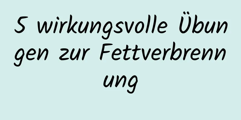 5 wirkungsvolle Übungen zur Fettverbrennung