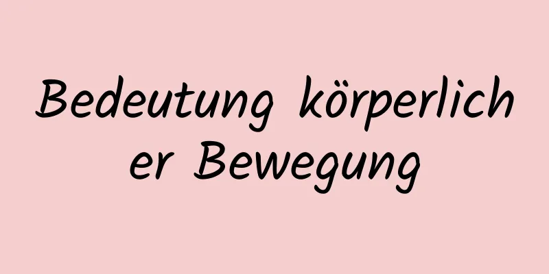 Bedeutung körperlicher Bewegung