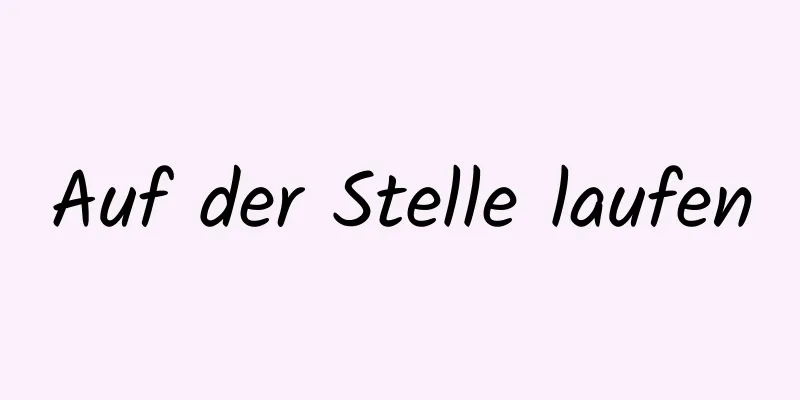 Auf der Stelle laufen