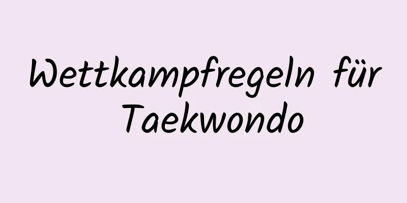 Wettkampfregeln für Taekwondo