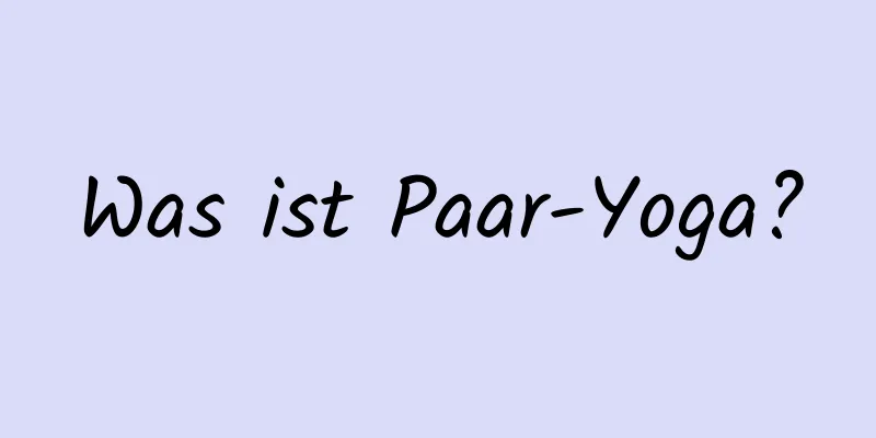 Was ist Paar-Yoga?