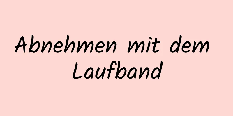 Abnehmen mit dem Laufband