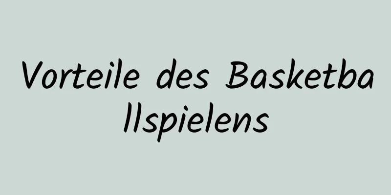 Vorteile des Basketballspielens