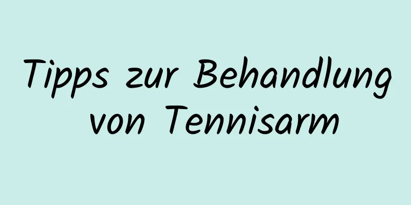 Tipps zur Behandlung von Tennisarm