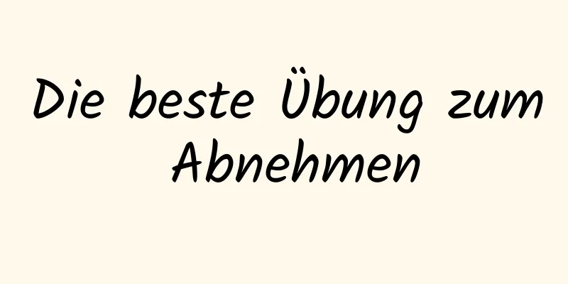 Die beste Übung zum Abnehmen