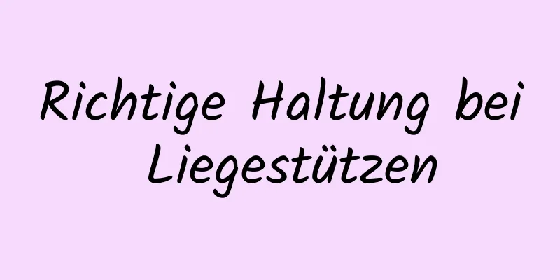 Richtige Haltung bei Liegestützen