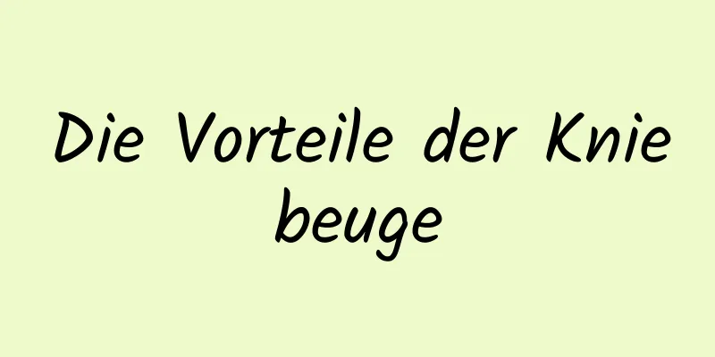 Die Vorteile der Kniebeuge