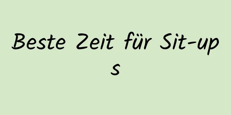 Beste Zeit für Sit-ups