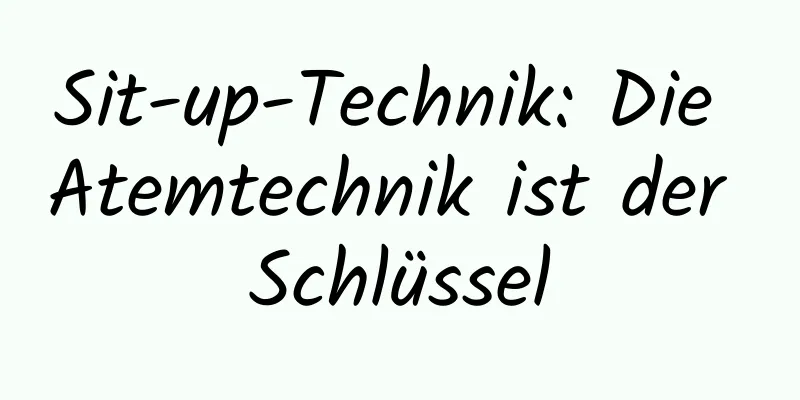 Sit-up-Technik: Die Atemtechnik ist der Schlüssel