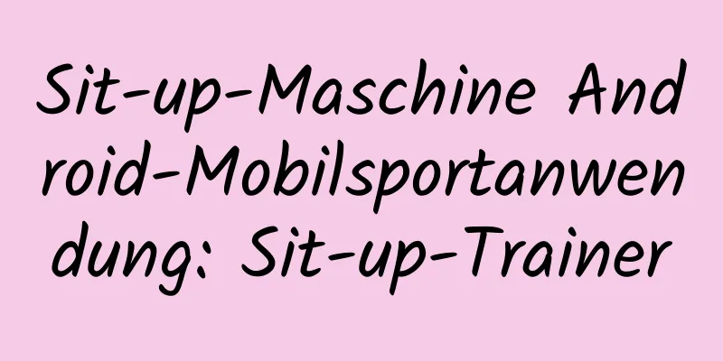 Sit-up-Maschine Android-Mobilsportanwendung: Sit-up-Trainer