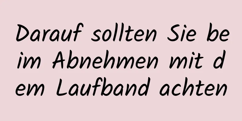 Darauf sollten Sie beim Abnehmen mit dem Laufband achten