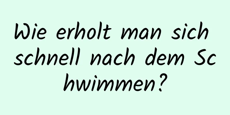 Wie erholt man sich schnell nach dem Schwimmen?